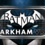 Batman Arkham VR-VREX